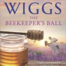 The Beekeeper's Ball (Bella Vista Series #2) Hardcover Best seller