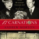 17 Carnations: The Royals, the Nazis, and the Biggest Cover-Up in History Hardcover Best seller