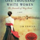 One Thousand White Women: The Journals of May Dodd Hardcover Best seller