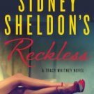 Sidney Sheldon's Reckless (Tracy Witney Series #3) Hardcover Best seller