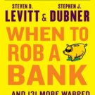 When to Rob a Bank: ...And 131 More Warped Suggestions and Well-Intended Rants Hardcover Best selle