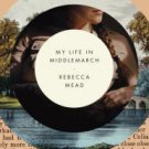 My Life in Middlemarch Hardcover Best seller
