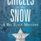 Circles in the Snow (Sheriff Bo Tully Series #6) Hardcover Best seller