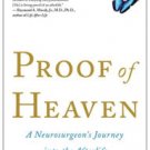 Proof of Heaven: A Neurosurgeon's Journey into the Afterlife Hardcover Best seller