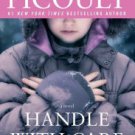 Handle with Care: A Novel Hardcover Best seller