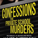 Confessions: The Private School Murders Hardcover Best seller