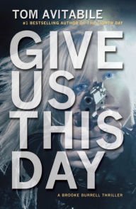 Give Us This Day: A Brooke Burrell Thriller Hardcover Best seller