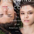 Becoming Nicole: The Transformation of an American Family Hardcover Best seller
