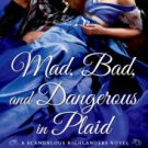 Mad, Bad, and Dangerous in Plaid (Scandalous Highlanders Series #3) Hardcover Best seller