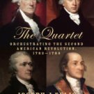 The Quartet: Orchestrating the Second American Revolution, 1783-1789 Hardcover Best seller