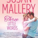 Three Little Words (Fool's Gold Series #12) Hardcover Best seller