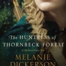 The Huntress of Thornbeck Forest Hardcover Best seller