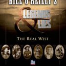 Bill O'Reilly's Legends and Lies: The Real West Hardcover Best seller