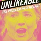 Unlikeable: The Problem with Hillary Hardcover Best seller