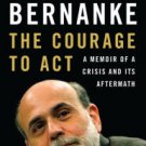 The Courage to Act: A Memoir of a Crisis and Its Aftermath Hardcover Best seller