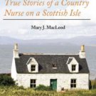 Call the Nurse: True Stories of a Country Nurse on a Scottish Isle Hardcover Best seller