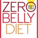Zero Belly Diet: Lose Up to 16 lbs. in 14 Days! Hardcover Best seller