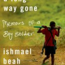 A Long Way Gone: Memoirs of a Boy Soldier Hardcover Best seller