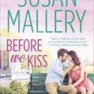 Before We Kiss (Fool's Gold Series #14) Hardcover Best seller