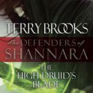 The High Druid's Blade: The Defenders of Shannara Hardcover Best seller