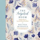 The Inspired Room: Simple Ideas to Love the Home You Have Hardcover Best seller