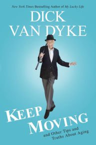Keep Moving: And Other Tips and Truths About Aging Hardcover New book
