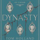 Dynasty: The Rise and Fall of the House of Caesar Hardcover New book