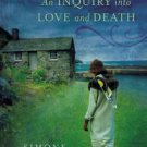 An Inquiry Into Love and Death Hardcover New book