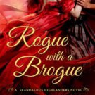 Rogue with a Brogue (Scandalous Highlanders Series #2) Hardcover New book
