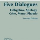 Five Dialogues: Euthyphro, Apology, Crito, Meno, Phaedo / Edition 2 Hardcover New book