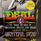 Deal: My Three Decades of Drumming, Dreams, and Drugs with the Grateful Dead (Signed Book) Hardcove