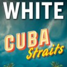 Cuba Straits (Doc Ford Series #22) Hardcover New book