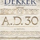 A.D. 30: A Novel Hardcover New book