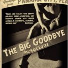 The Big Goodbye Hardcover New book