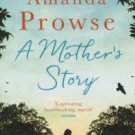 A Mother's Story Hardcover New book