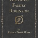 The Swiss Family Robinson (Classic Reprint) Hardcover New book
