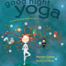 Good Night Yoga: A Pose-by-Pose Bedtime Story Hardcover New book
