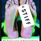 Stiff: The Curious Lives of Human Cadavers Hardcover New book