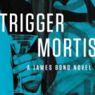 Trigger Mortis: With Original Material by Ian Fleming Hardcover New book