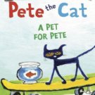 Pete the Cat: A Pet for Pete (My First I Can Read Series) Hardcover New book