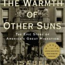 The Warmth of Other Suns: The Epic Story of America's Great Migration Hardcover New book