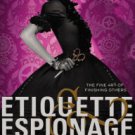 Etiquette & Espionage (Finishing School Series #1) Hardcover New book