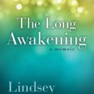 The Long Awakening: A Memoir Hardcover New book