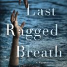 Last Ragged Breath (Bell Elkins Series #4) Hardcover New book