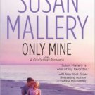 Only Mine (Fool's Gold Series #4) Hardcover New book