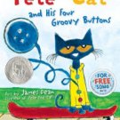 Pete the Cat and His Four Groovy Buttons Hardcover New book