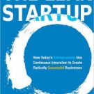 The Lean Startup: How Today's Entrepreneurs Use Continuous Innovation to Create Radically Successfu
