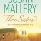 Three Sisters (Blackberry Island Series #2) Hardcover New book