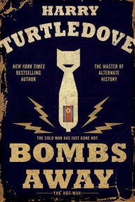 Bombs Away: The Hot War Hardcover New book