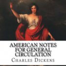 American Notes for General Circulation Hardcover New book